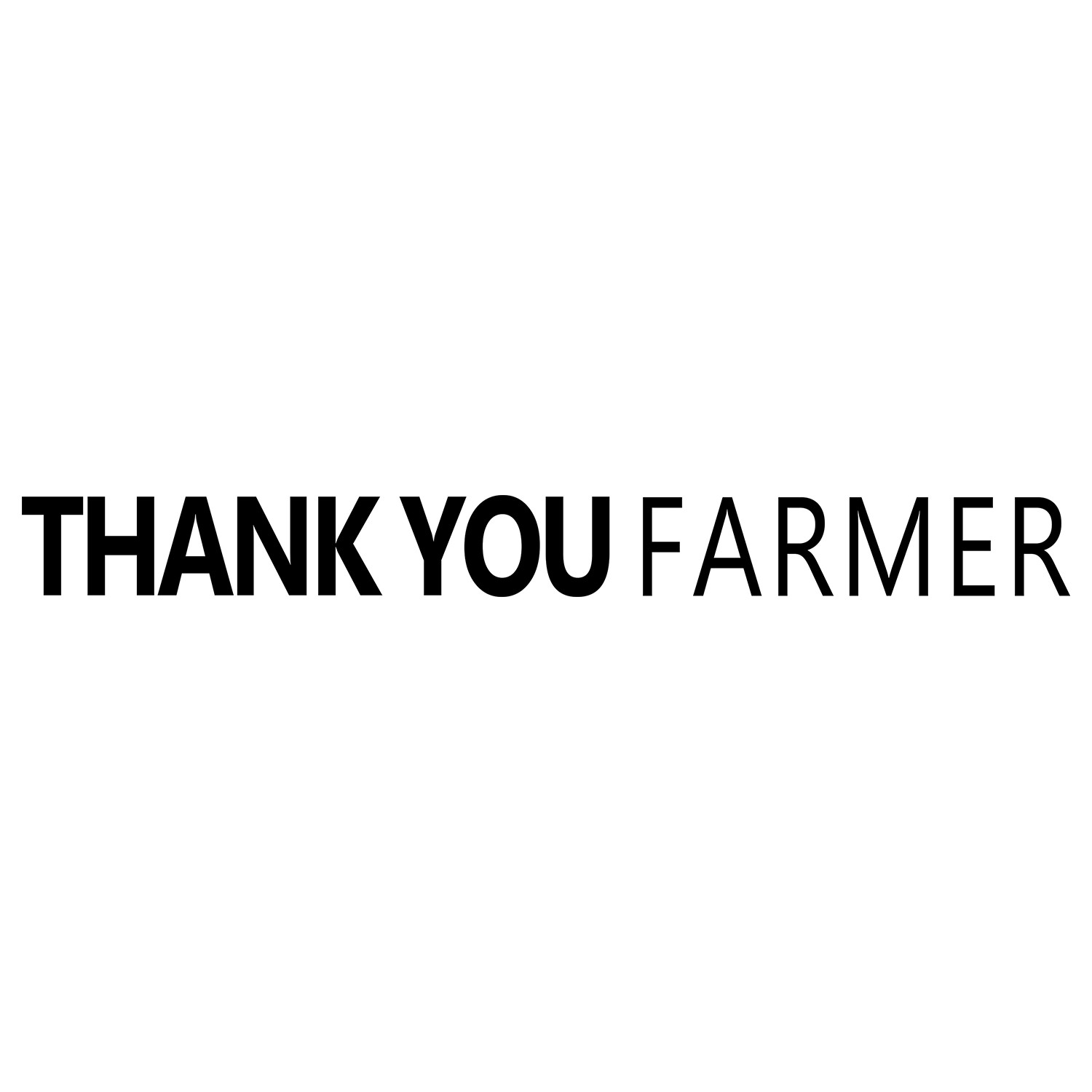 Thank you farmer